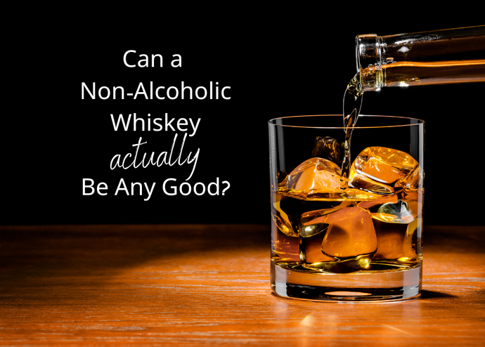 Can Non-Alcoholic Whiskey Actually Be Any Good?