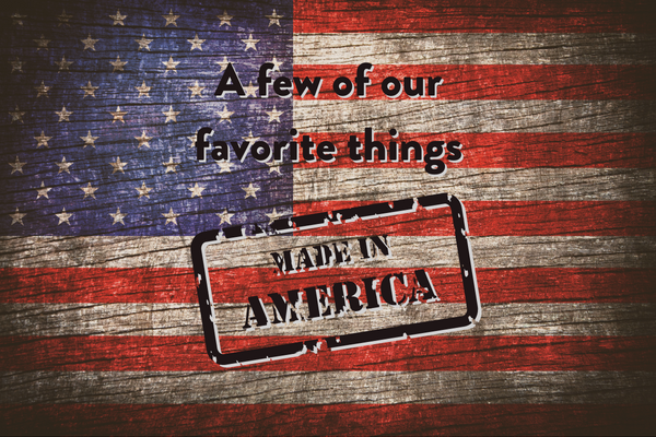 A Few of Our Favorite Things: Products we love and think you will too