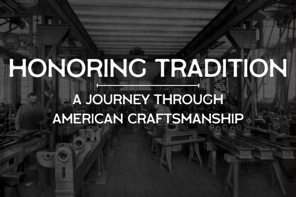 Honoring Tradition: A Journey Through American Craftsmanship